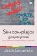 AudioLibro Sin Complejos: Guia para Jovenes Gays, Lesbianas, Transexuales y Bisexuales de Jesus Generelo