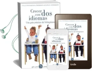 Descargar AudioLibro Crecer con dos Idiomas: Una Guia Practica del Bilingüismo de Una Cunningham Andersson año 2007