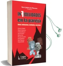 Descargar AudioLibro Infidelidades en la Pareja: Amor, Fantasmas, Verdades, Secretos de Sara Lydynia Moscona año 2007