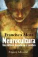 AudioLibro Neurocultura: Una Cultura Basada en el Cerebro de Francisco Mora
