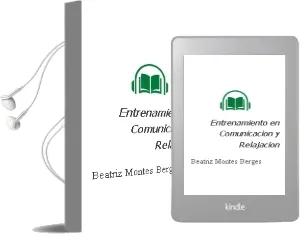 Descargar AudioLibro Entrenamiento en Comunicacion y Relajacion de Beatriz Montes Berges año 2007