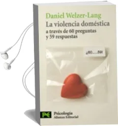 Descargar AudioLibro La Violencia Domestica a Traves de 60 Preguntas y 59 Respuestas de Daniel Weizer Lang año 2007