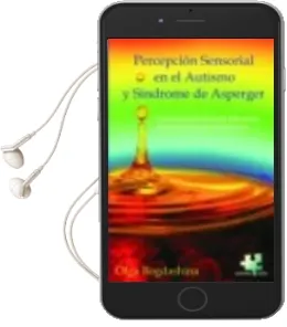 Descargar AudioLibro Percepcion Sensorial en el Autismo y Sindrome de Asperger de Olga Bogdashina año 2007