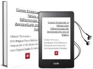 Descargar AudioLibro Como Enseñar a Niños con Diferencias de Aprendzaje en el Salon de Clases: Tecnicas y Estrategias para Motivar e Impuosar a los Alumnos con Capacidades Distintas de Susan Winebrenner año 2007