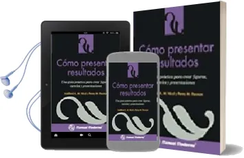 Descargar AudioLibro Como Presentar Resultados: Una Guia Practica para Crear Figuras, Carteles y Presentaciones de Adelheid A.M. Nicol año 2007