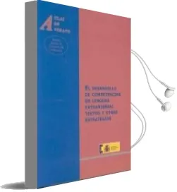 Descargar AudioLibro El Desarrollo de Competencias en Lenguas Extranjeras: Textos y ot ras Estrategias de Varios Autores año 2007