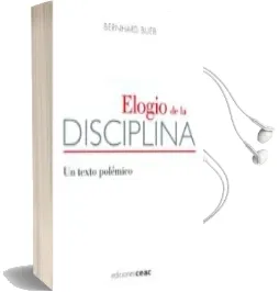 Descargar AudioLibro Elogio de la Disciplina de Bernhard Bueb año 2007