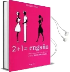 Descargar AudioLibro 2 + 1 = Engaño. Claves para Detectar Sobrevivir a la Infidelidad Masculina y Femenina de Silvia Fittipaldi año 2007