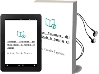 Descargar AudioLibro Atencion Temprana del Niño Sordo: La Familia en Accion de Antonio Cecelia Tejedor año 2007