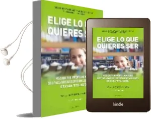 Descargar AudioLibro Elige lo que Quieres ser : Guia Completa de Carreras Universitari as y Formacion Profesional de Marina Abril año 2007
