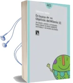 Descargar AudioLibro En Busca de los Objetivos del Milenio 4: Un Cuento, Juegos y Acti Vidades para Lograr un Medio Ambiente Sostenible y un Mundo Solidario de Varios Autores año 2007