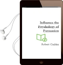 Descargar AudioLibro Influence: The Psychology of Persuasion de Robert Cialdini año 2007