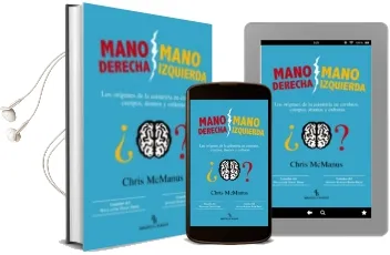 Descargar AudioLibro Mano Derecha Mano Izquierda: Los Origenes de la Asimetria en Cere Bros, Cuerpos, Atomos y Culturas (Biblioteca Buridan) de Chris Mcmanus año 2007