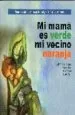 AudioLibro Mi Mama es Verde, mi Vecino Naranja: Para Trabajar la Hiperactivi dad y el Deficit Atencional de Carmen Sara Floriano