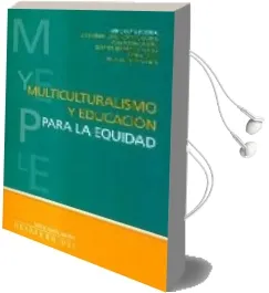 Descargar AudioLibro Multiculturalismo y Educacion para la Equidad de Enric Prats año 2007