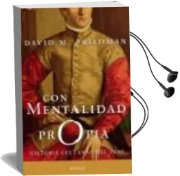 Descargar AudioLibro Con Mentalidad Propia: Historia Cultural del Pene de David M. Friedaman año 2007