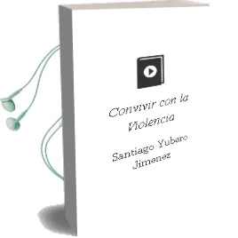 Descargar AudioLibro Convivir con la Violencia de Santiago Yubero Jimenez año 2007