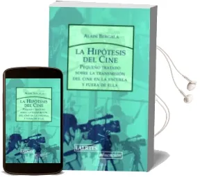 Descargar AudioLibro Hipotesis del Cine: Pequeño Tratado Sobre la Transmision del Cine de Alain Bergala año 2007