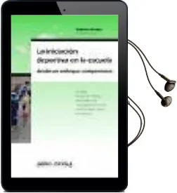Descargar AudioLibro La Iniciacion Deportiva en la Escuela desde un Enfoque Comprensiv o de Roberto (Coor) Monjas año 2007