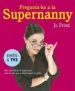 AudioLibro Pregunta-Ho a la Supernanny: Consells Practics i Sensats per Educ ar els Teus Fills de Jo Frost
