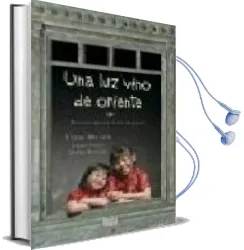 Descargar AudioLibro Una luz Vino de Oriente: Historia de una Doble Adopcion de Virtu Moron año 2007