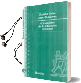Descargar AudioLibro Espejismo de la Educacion Ambiental de Jose Gutierrez año 2007