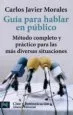AudioLibro Guia para Hablar en Publico: Metodo Completo y Practico para las mas Diversas Situaciones (Edicion Corregida y Aumentada) de Carlos Javier Morales