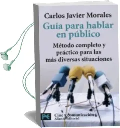 Descargar AudioLibro Guia para Hablar en Publico: Metodo Completo y Practico para las mas Diversas Situaciones (Edicion Corregida y Aumentada) de Carlos Javier Morales año 2007