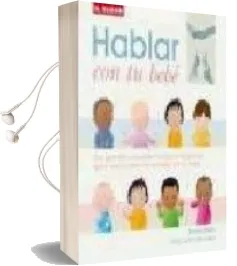 Descargar AudioLibro Hablar con tu Bebe : Guia para Comunicarte con tu Bebe con la leb gua de Signos Basicos de Monica Beyer año 2007