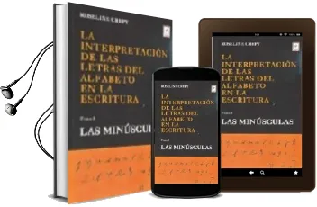 Descargar AudioLibro La Interpretacion de las Letras del Alfabeto en la Escritura. tom o i, las Minusculas de Roselinee Crepy año 2007