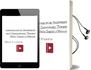 Descargar AudioLibro Learning Act: An Acceptance and Commitment Therapy Skills Trainin g Manual de Jason B. Luoma año 2007