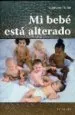 AudioLibro Mi Bebe Esta Alterado de Avigal Amar Tuillier