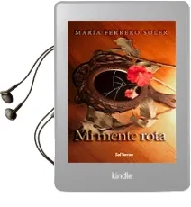 Descargar AudioLibro Mi Mente Rota de Maria Ferrero Soler año 2007