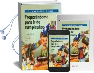 Descargar AudioLibro Preparandome para ir de Cumpleaños: Para Trabajar la Hiperactivid ad y el Deficit Atencional de Carmen Sara Floriano año 2007