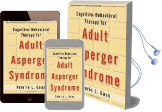 Descargar AudioLibro Cognitive-Behavioral Therapy for Adult Asperger Syndrome de Valerie L. Gaus año 2007