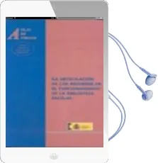 Descargar AudioLibro La Articulacion de los Recursos en el Funcionamiento de la Biblio Teca Escolar de Varios Autores año 2007