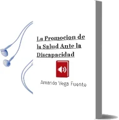 Descargar AudioLibro La Promocion de la Salud Ante la Discapacidad de Amando Vega Fuente año 2007