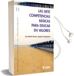 Descargar AudioLibro Las Siete Competencias Basicas para Educar en Valores de Xus Martin Garcia año 2007