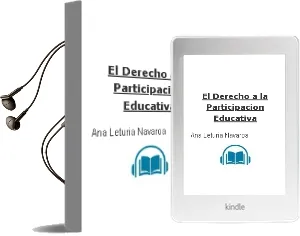 Descargar AudioLibro El Derecho a la Participacion Educativa de Ana Leturia Navaroa año 2007