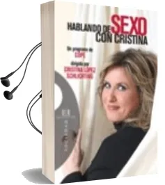 Descargar AudioLibro Hablando de Sexo con Cristina de Cristina Lopez Schlichting año 2007