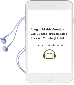 Descargar AudioLibro Juegos Multiculturales: 225 Juegos Tradicionales para un Mundo gl Obal de Jaume Bantula Janot año 2007