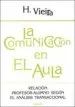 AudioLibro La Comunicacion en el Aula: Relación Profesor-Alumno Segun el an Alisis Transaccional de Helena Vieira
