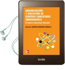 Descargar AudioLibro Organizacion y Direccion de Centros Educativos Innovadores: El ce Ntro Educativo Versatil de Quintina Martin Moreno Cerrillo año 2007