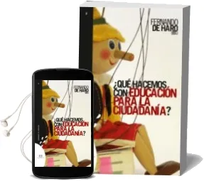 Descargar AudioLibro ¿Que Hacemos con la Educacion para la Ciudadania? de Fernando De Haro año 2007