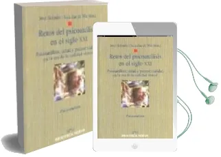 Descargar AudioLibro Retos del Psicoanalisis en el Siglo xxi de Jose Guimon año 2007