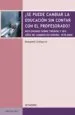 AudioLibro ¿Se Puede Cambiar la Educacion sin Contar con el Profesorado?: Reflexiones Sobre Treinta y Seis Años de Cambios en España: 1970-2006 de Benjamin Zufiaurre