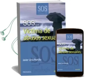 Descargar AudioLibro Sos... Victima de Abusos Sexuales de Javier Urra Portillo año 2007