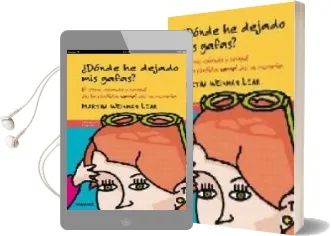 Descargar AudioLibro ¿Donde he Dejado mis Gafas?: El Como, Cuando y Porque de la Perdi da Normal de Memoria de Martha Weinman Lear año 2008