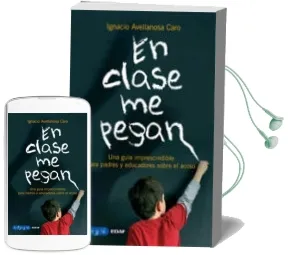 Descargar AudioLibro En Clase me Pegan: Una Guia Sobre el Acoso Imprescindible para pa Dres y Educadores de Ignacio Avellanosa Caro año 2008
