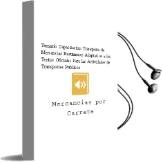 Descargar AudioLibro Temario: Capacitacion Transporte de Mercancias. Resumenes Adaptad os a los Textos Oficiales para las Actividades de Transportes Publicos de Mercancias por Carretera (9ª Ed.) Nd/Aed de Varios Autores año 2008